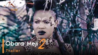 Obara Meji Part 2 - Yoruba Movie 2025 | Official Trailer | Now Showing On Yorubahood