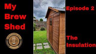 My Brew Shed Ep2, Installing the insulation.