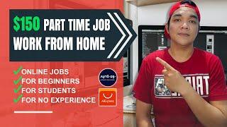 $150 Part-Time Online Jobs Work From Home For Beginners No Experience And Students