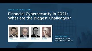 Financial Cybersecurity in 2021: What are the Biggest Challenges?