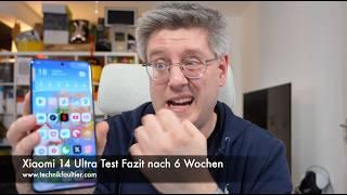 Xiaomi 14 Ultra Test Fazit nach 6 Wochen