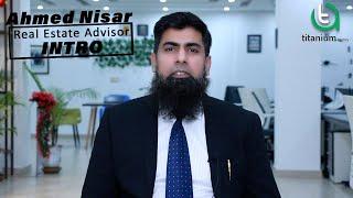 AHMAD NISAR -- Real Estate Advisor Introduction -- Titanium Agency