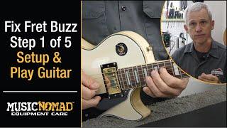 How to Fix Guitar Fret Buzz Step 1 of 5: Setup and Play Guitar