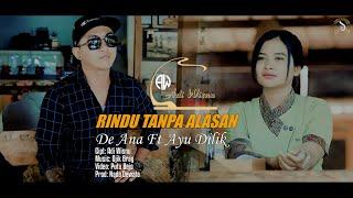 RINDU TANPA ALASAN // DE ANA ft AYU DILIK // Official Music Video