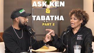 Ask Ken and Tabatha Part 2 | Finance, Infidelity, and Intimacy