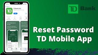 How to Recover TD Bank Login | Reset Mobile Banking Password - TD Mobile App