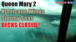   RAW FOOTAGE   Cunard's QUEEN MARY 2 (QM2): HURRICANE WINDS FORCE 12 STORMY SEAS | DECKS CLOSED !