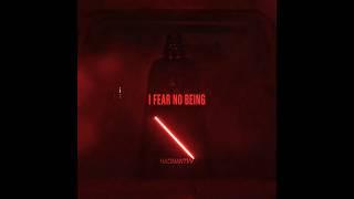 'i fear no being' | #StarWars