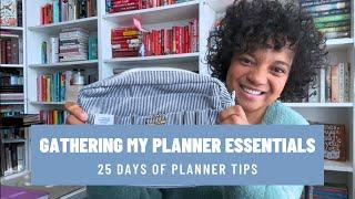 Gathering My Planner Essentials | 25 Days of Planner Tips 2024