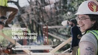 2024 Timber Framing Mentorship | John C. Campbell Folk School