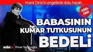 Hrant Dink'in engellerle dolu hayatı | Babasının kumar tutkusunun bedeli | RETRO