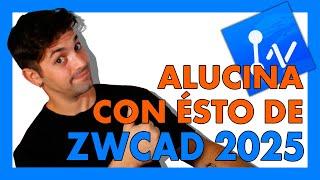  Nuevo ZWCAD 2025 ¡Trabaja Mejor y Más Rápido! [Alternativa a AutoCAD]