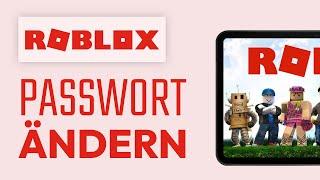 Roblox Passwort ändern - 2024 (Schnell & Einfach)