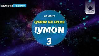IYMON  | IYMON VA IXLOS | Anvar qori Tursunov #3