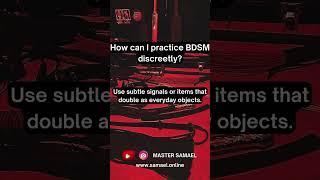 How can I practice BDSM discreetly