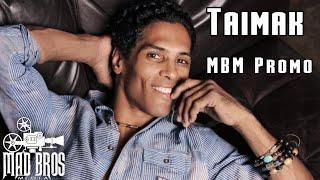 Mad Bros Media : TAIMAK  PROMO