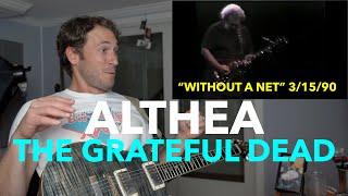 Guitar Teacher REACTS: "ALTHEA" The Grateful Dead | Without A Net LIVE 3/15/90