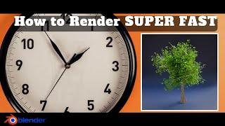 How to Render SUPER FAST in BLENDER 3.1 -  Easy TUTORIAL