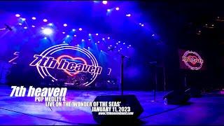7th heaven - Pop Medley 4 - Live on the "Wonder of the Seas" (Royal Theater) - January 11, 2023