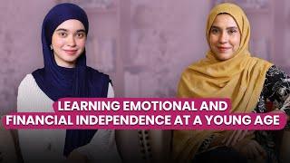 Learning Emotional and Financial Independence at A Young Age Ft. Esha Kirmani