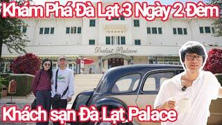 Khám Phá Đà Lạt 3 Ngày 2 Đêm, Khách Sạn Đà Lạt Palace