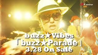 buzzVibes / デビューミニアルバム「buzzParade」Music Clip Short ver.