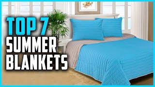 Best Summer Blankets 2024 | Top 7 Best Summer Blankets for Hot Sleepers