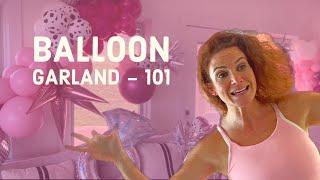 Busy Raisin' Hell: Balloon Garland - 101