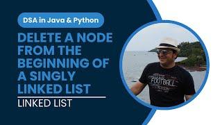 Delete a Node from the beginning of a Singly Linked List in Java | Implementation | Linked List