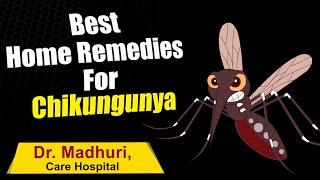 How To Cure Chikungunya Pains at Home | Best Home Remedies | Dr. Madhuri | Health Tips