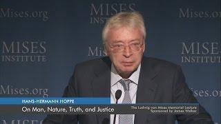 On Man, Nature, Truth, and Justice | Hans-Hermann Hoppe