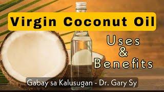 Virgin Coconut Oil (VCO): Uses & Benefits - Dr. Gary Sy