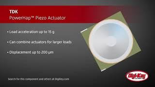 TDK PowerHap Piezo Actuator | Digi-Key Daily