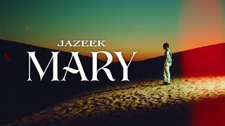 Jazeek - Mary (Offizielles Musikvideo)