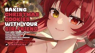 [F4M] Baking Christmas Cookies With Your Girlfriend  [Domestic Fluff][GFE][Sweet][Cute][Kisses]