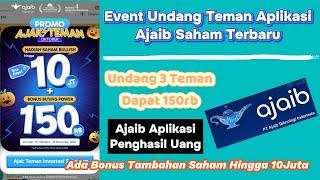 Event Ajaib Saham Terbaru - Undang 3 Teman Dapat Rp 150.000 - Bonus Saham Sampai 10juta