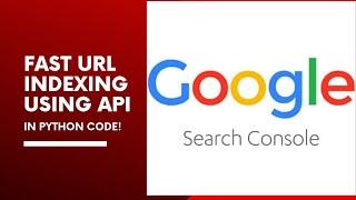 Index URL in Just 1 Hour on Google | Google Indexing API | Python Code | Fast Index