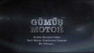 Gümüş Motor | Araba Sevdasından Yerli Motor Üretimine Uzanan Bir Hikâye