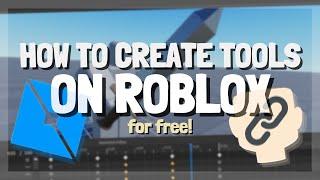 BEST WAY to make tools on Roblox for free! [Beginner]