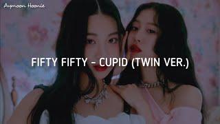 FIFTY FIFTY (피프티피프티) - Cupid (Twin Ver.) 'Easy Lyrics'