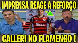  IMPRENSA ESPORTIVA REAGE AO REFORÇO DE CALLERI NO FLAMENGO! NOTÍCIAS DE HOJE DO FLAMENGO