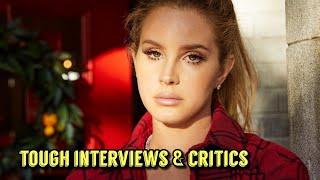 LANA DEL REY ADDRESSING DEALING WITH TOUGH INTERVIEWS