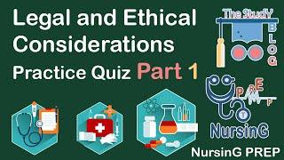 Legal and Ethical Considerations MCQ P1 | NursinG PREP | Nursing Preparation | The Study Blog NCLEX