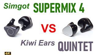 Simgot Supermix 4 vs Kiwi Ears Quintet