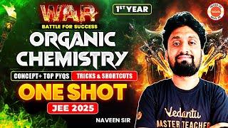 Organic Chemistry - One Shot | Concept + Top PYQs | Tricks & Shortcuts | JEE 2025 | Naveen Sir