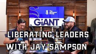 Liberating Leaders with Jay Sampson | Brewed with Hustle Episode 12