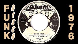 Freedom Machine - Bionic Booty [Alarm] 1976 Disco Funk