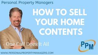 How to sell the contents of your home | content sale |  estate sale |  personal property managers