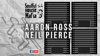 Aaron Ross & Neil Pierce - Soulful House Mafia.