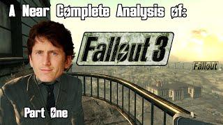 A Near Complete Analysis of Fallout 3: Part 1 of 2